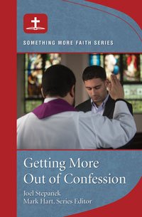 Getting more out of Confession - Something More Faith Series