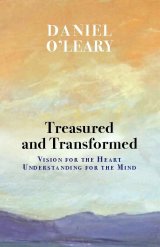 Treasured and Transformed: Vision for the Heart, Understanding for the Mind