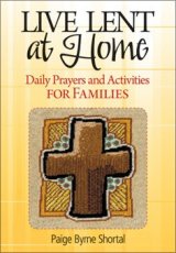 Live Lent at Home : Daily Prayers and Activities for Families