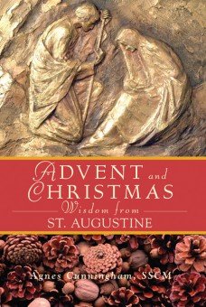 Advent and Christmas Wisdom From St. Augustine
